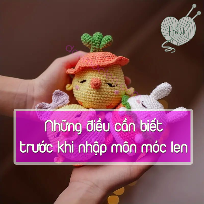 Những điều cần biết trước khi nhập môn móc len